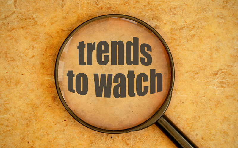 Trends to Watch